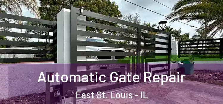 Automatic Gate Repair East St. Louis - IL