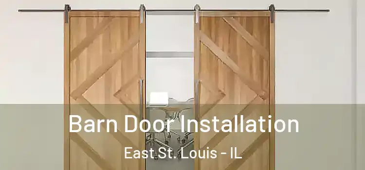 Barn Door Installation East St. Louis - IL