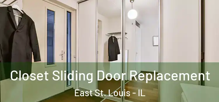 Closet Sliding Door Replacement East St. Louis - IL