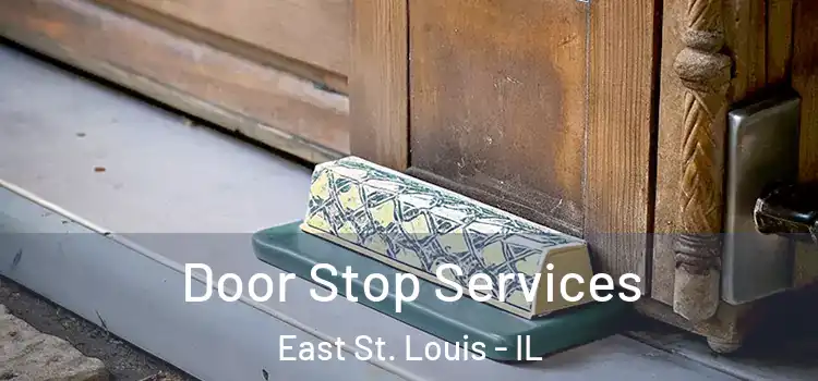 Door Stop Services East St. Louis - IL