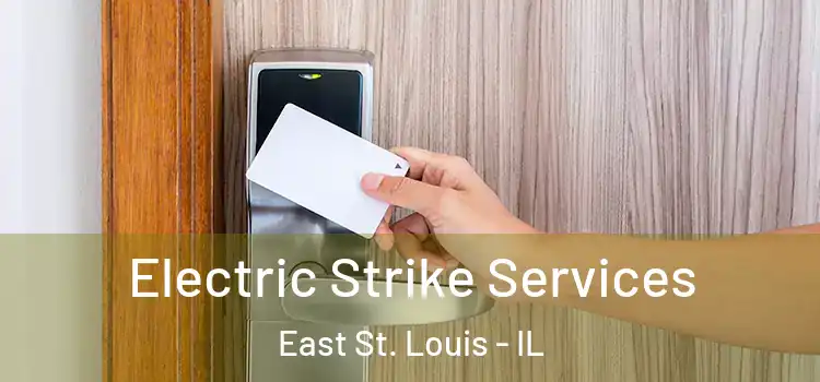 Electric Strike Services East St. Louis - IL