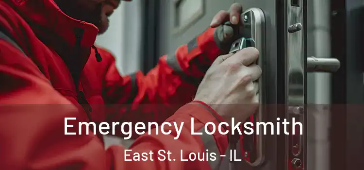 Emergency Locksmith East St. Louis - IL