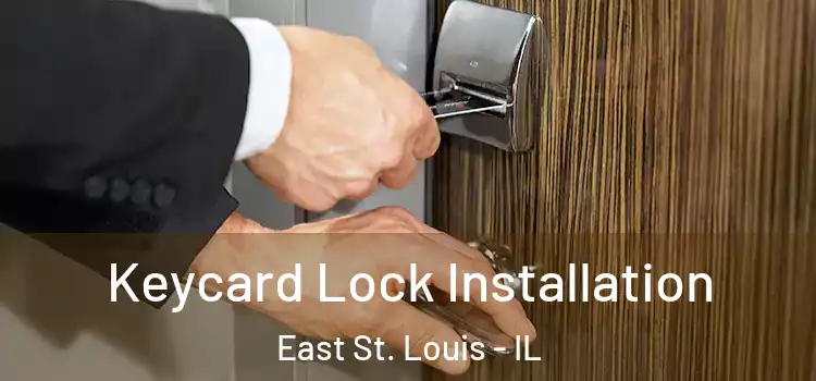 Keycard Lock Installation East St. Louis - IL