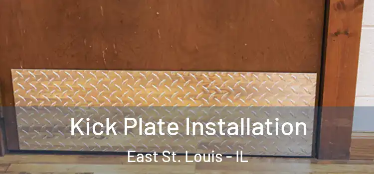 Kick Plate Installation East St. Louis - IL