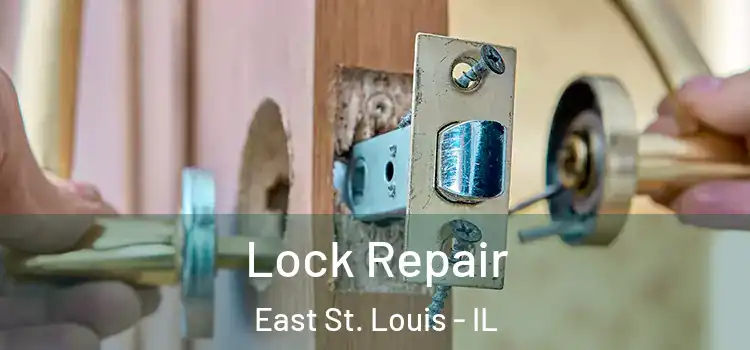 Lock Repair East St. Louis - IL
